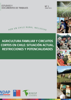 Agricultura Familiar y Circuitos Cortos en Chile Situación actual, restricciones y potencialidades